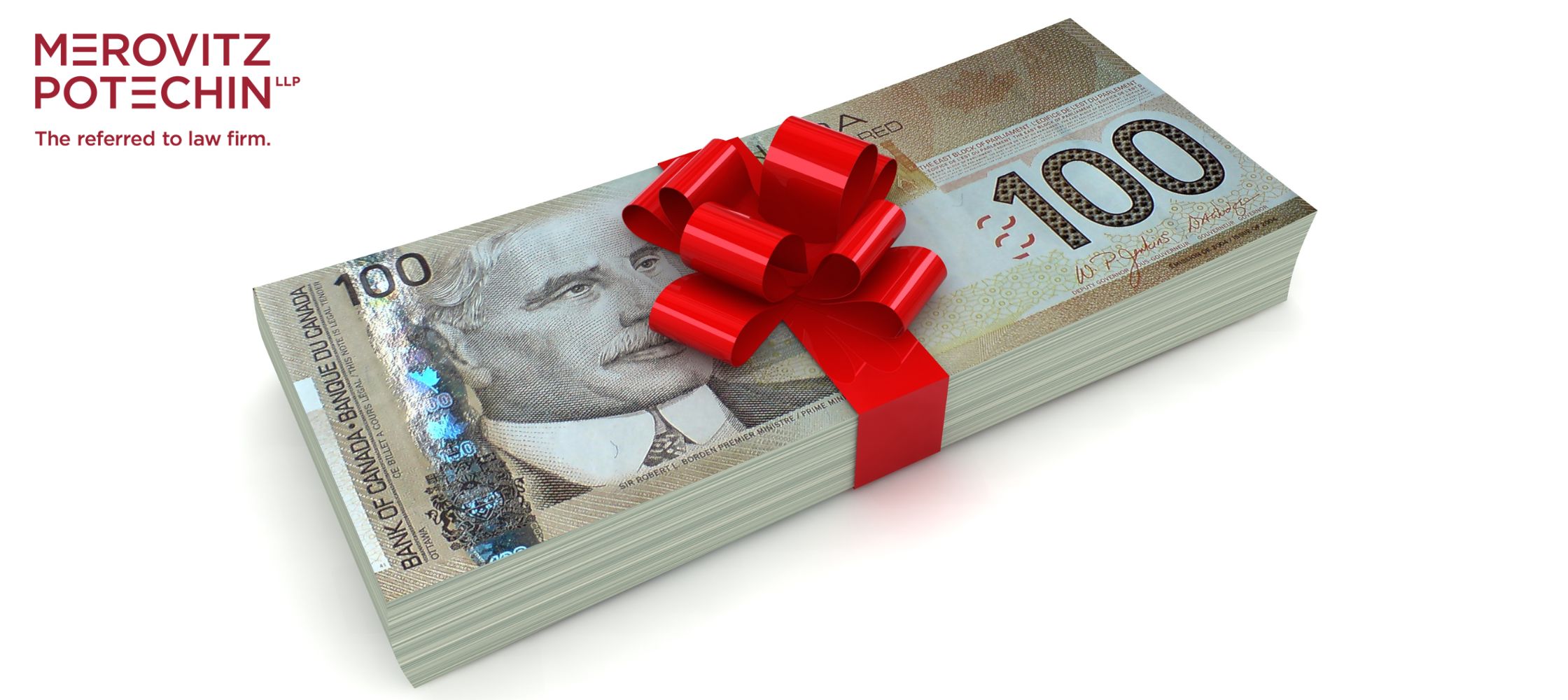 Stack of Canadian $100 bills tied with a red ribbon bow, representing an inter vivos gift (a gift made during one’s lifetime), with Merovitz Potechin LLP logo in the corner.